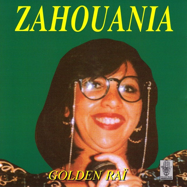 Zahouania - Golden raï Songtexte, Lyrics, Übersetzungen & Hörproben