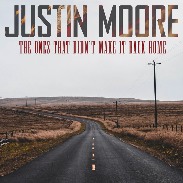 The Ones That Didn’t Make It Back Home by Justin Moore on Spotify