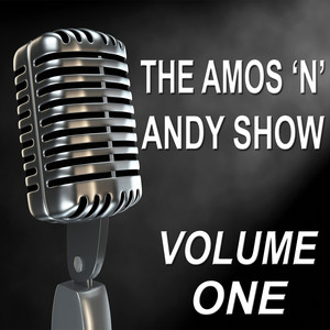 The Amos 'n' Andy Show - Old Time Radio Show, Vol. One