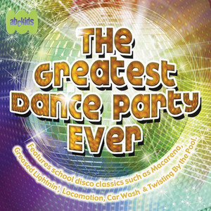 The Greatest Dance Party Ever Albumcover