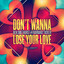 Don't wanna lose your love (David Morales Def Mix) Ben Smethurst & Barbara Tucker